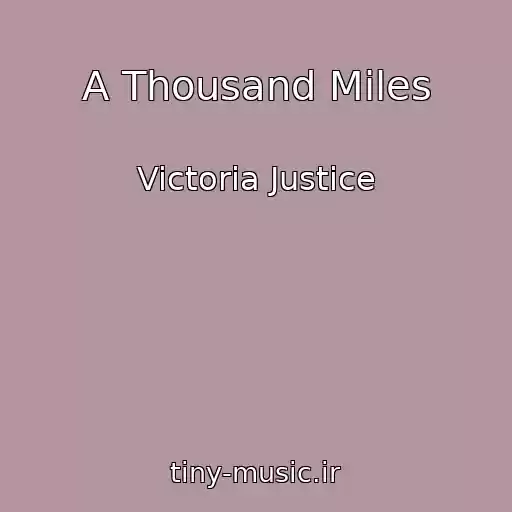 کاور آهنگ A Thousand Miles از Victoria Justice