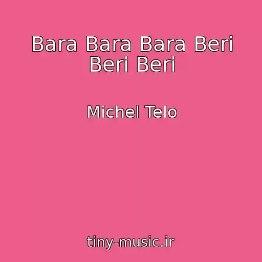 کاور آهنگ Bara Bara Bara Beri Beri Beri از Michel Telo