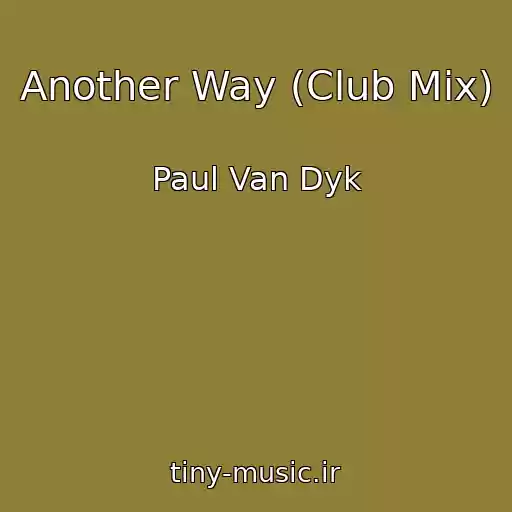 کاور آهنگ Another Way (Club Mix) از Paul Van Dyk