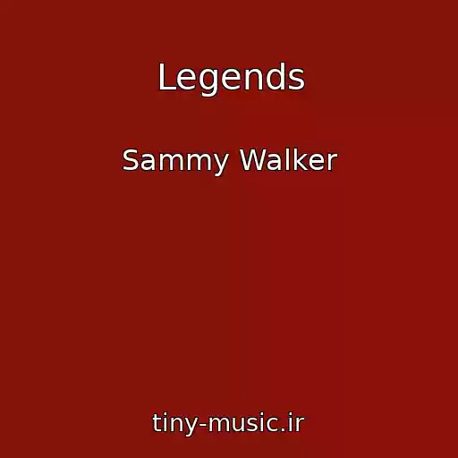 کاور آهنگ Legends از Sammy Walker