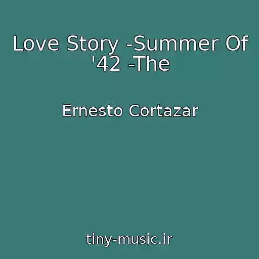 کاور آهنگ Love Story -Summer Of '42 -The از Ernesto Cortazar