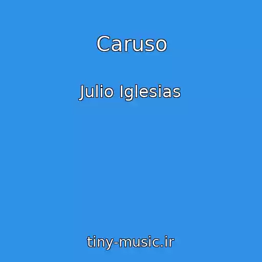 کاور آهنگ Caruso از Julio Iglesias