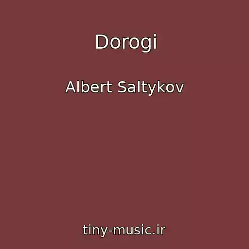 کاور آهنگ Dorogi از Albert Saltykov