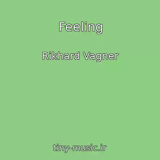کاور آهنگ Feeling از Rikhard Vagner
