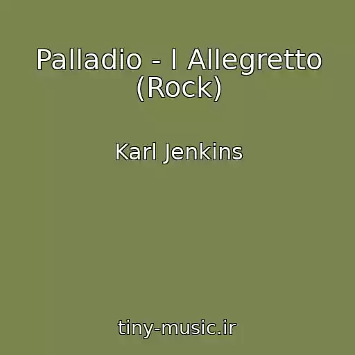 کاور آهنگ Palladio - I Allegretto (Rock) از Karl Jenkins