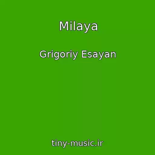 کاور آهنگ Milaya از Grigoriy Esayan