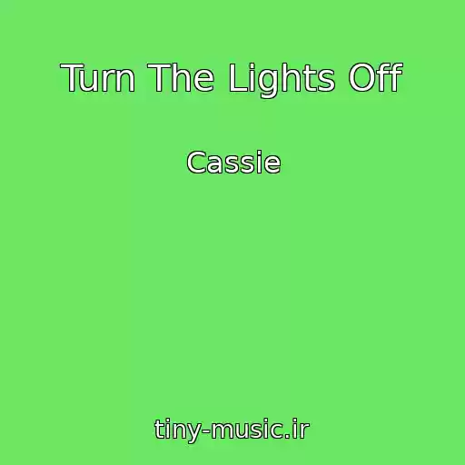 کاور آهنگ Turn The Lights Off از Cassie
