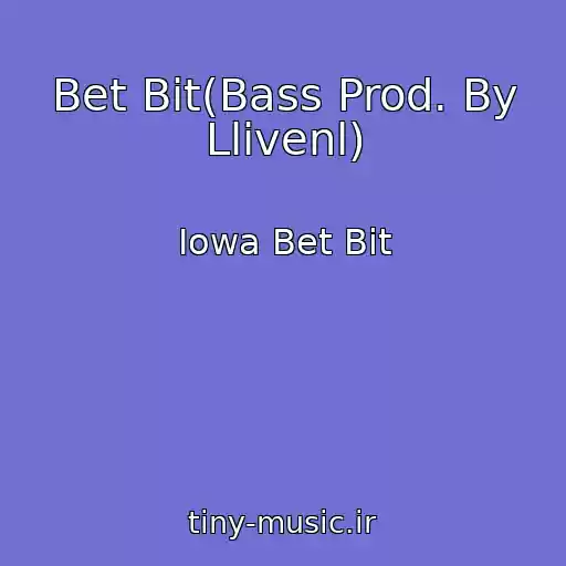 کاور آهنگ Bet Bit(Bass Prod. By Llivenl) از Iowa Bet Bit