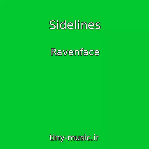کاور آهنگ Sidelines از Ravenface
