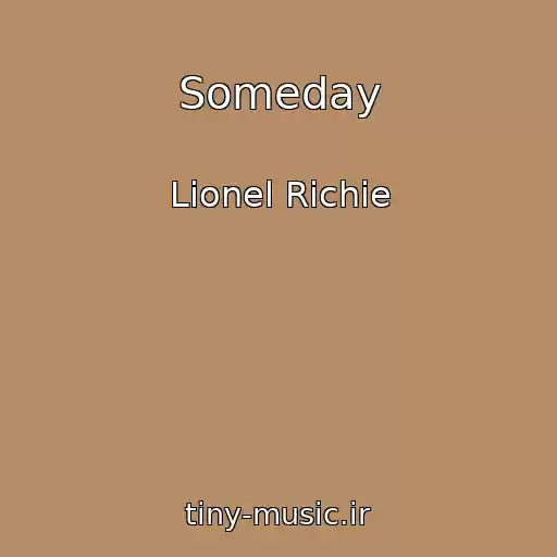 کاور آهنگ Someday از Lionel Richie