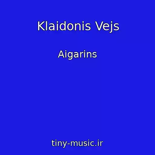 کاور آهنگ Klaidonis Vejs از Aigarins