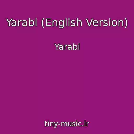 کاور آهنگ Yarabi (English Version) از Yarabi