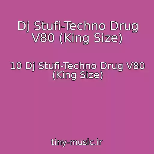 کاور آهنگ Dj Stufi-Techno Drug V80 (King Size) از 10 Dj Stufi-Techno Drug V80 (King Size)