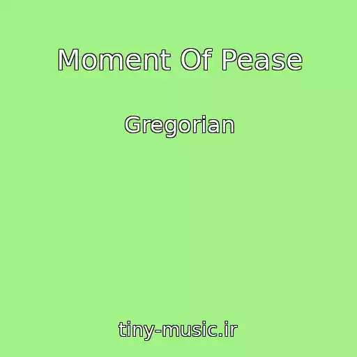 کاور آهنگ Moment Of Pease از Gregorian