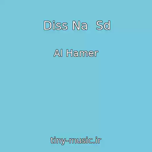کاور آهنگ Diss Na  Sd از Al Hamer