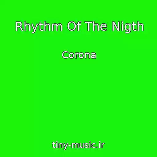 کاور آهنگ Rhythm Of The Nigth از Corona