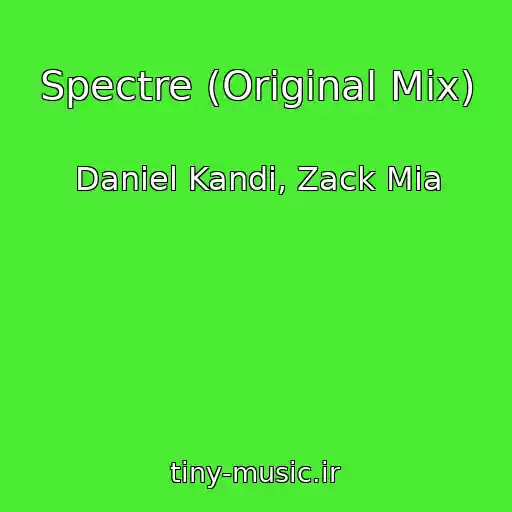 کاور آهنگ Spectre (Original Mix) از Daniel Kandi, Zack Mia