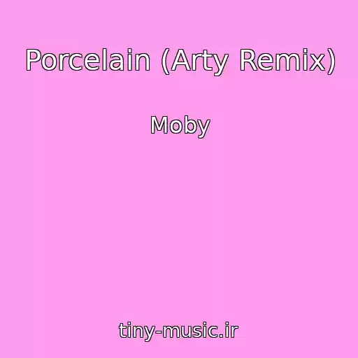 کاور آهنگ Porcelain (Arty Remix) از Moby