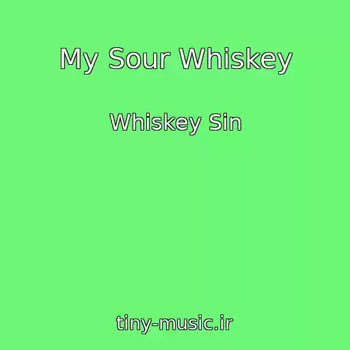 کاور آهنگ My Sour Whiskey از Whiskey Sin