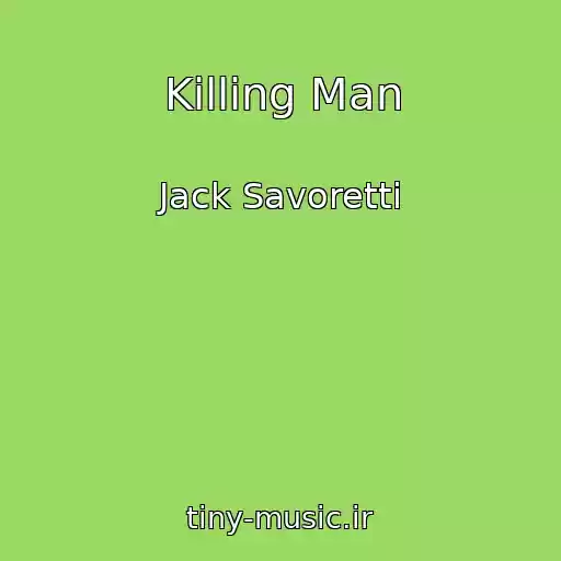 کاور آهنگ Killing Man از Jack Savoretti
