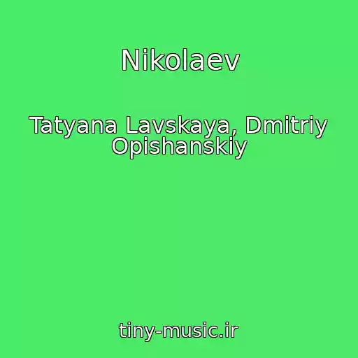 کاور آهنگ Nikolaev از Tatyana Lavskaya, Dmitriy Opishanskiy