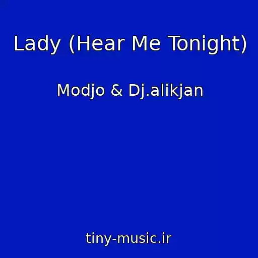 کاور آهنگ Lady (Hear Me Tonight) از Modjo & Dj.alikjan