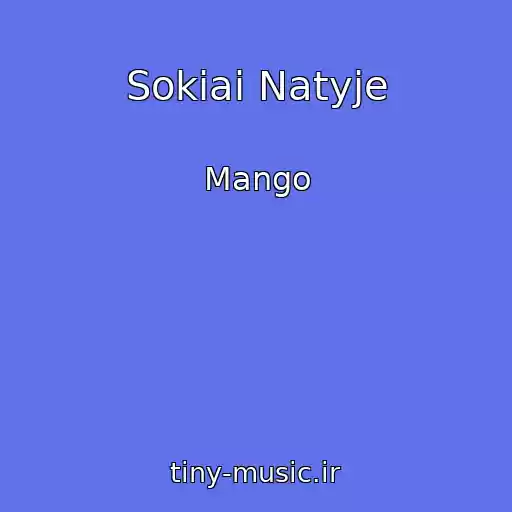 کاور آهنگ Sokiai Natyje از Mango