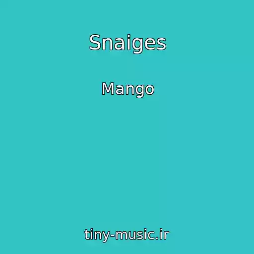 کاور آهنگ Snaiges از Mango