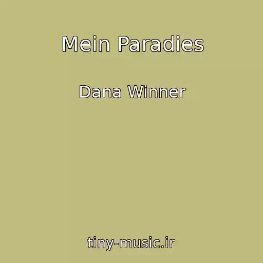 کاور آهنگ Mein Paradies از Dana Winner