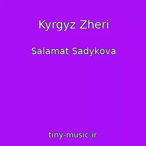 کاور آهنگ Kyrgyz Zheri از Salamat Sadykova