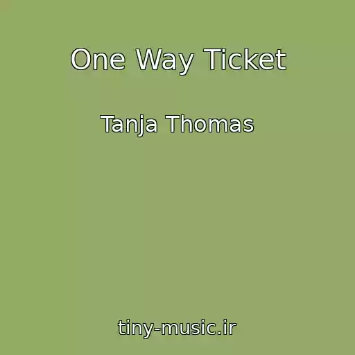 کاور آهنگ One Way Ticket از Tanja Thomas