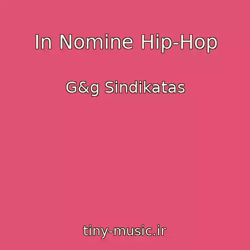 کاور آهنگ In Nomine Hip-Hop از G&g Sindikatas