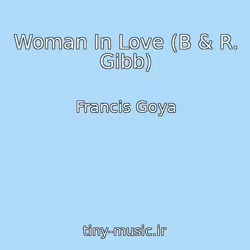 کاور آهنگ Woman In Love (B & R. Gibb) از Francis Goya