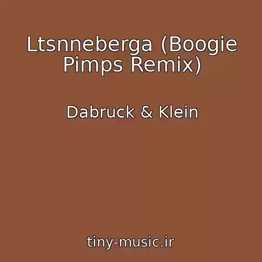 کاور آهنگ Ltsnneberga (Boogie Pimps Remix) از Dabruck & Klein