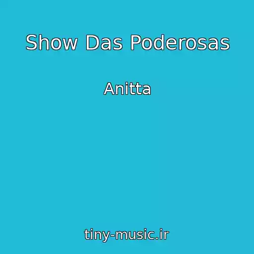 کاور آهنگ Show Das Poderosas از Anitta