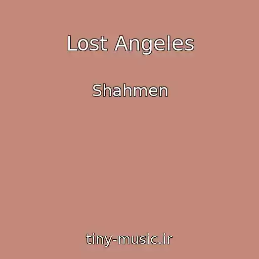کاور آهنگ Lost Angeles از Shahmen