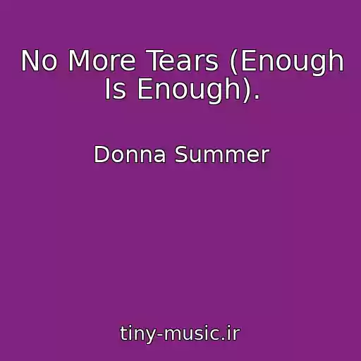 کاور آهنگ No More Tears (Enough Is Enough). از Donna Summer