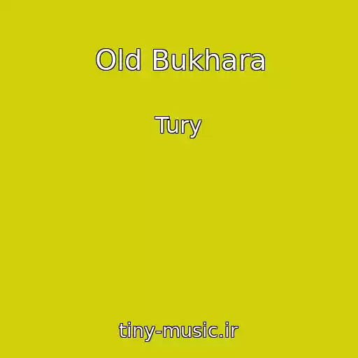 کاور آهنگ Old Bukhara از Tury