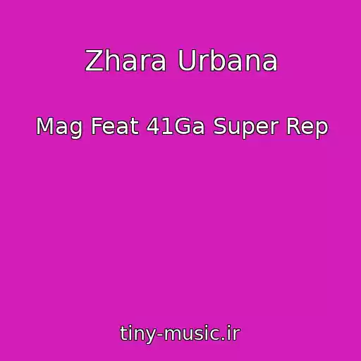 کاور آهنگ Zhara Urbana از Mag Feat 41Ga Super Rep