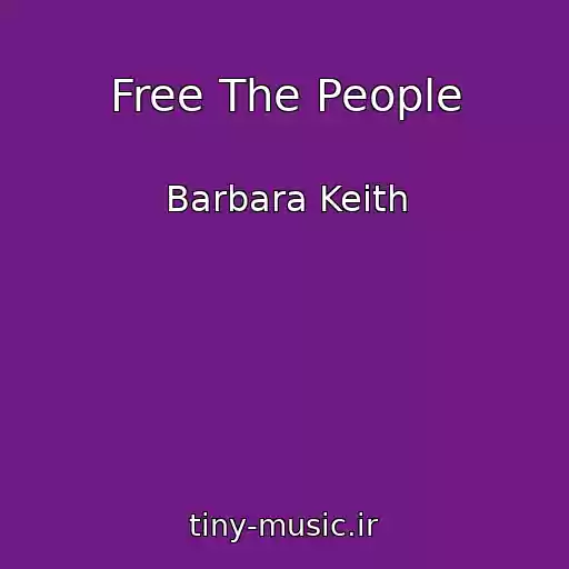 کاور آهنگ Free The People از Barbara Keith