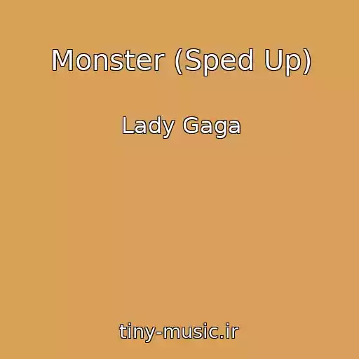 کاور آهنگ Monster (Sped Up) از Lady Gaga