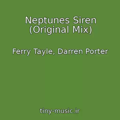 کاور آهنگ Neptunes Siren (Original Mix) از Ferry Tayle, Darren Porter