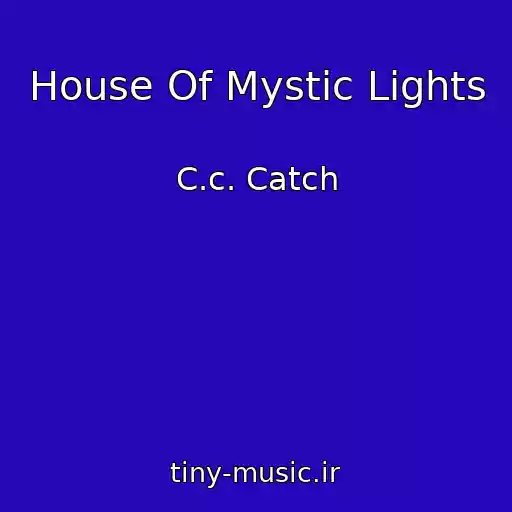 کاور آهنگ House Of Mystic Lights از C.c. Catch
