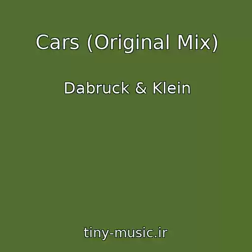 کاور آهنگ Cars (Original Mix) از Dabruck & Klein