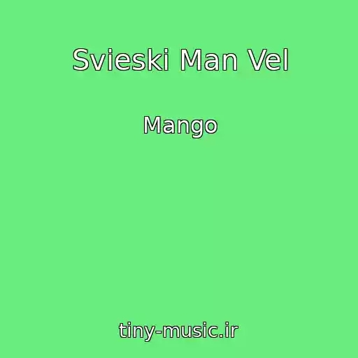 کاور آهنگ Svieski Man Vel از Mango