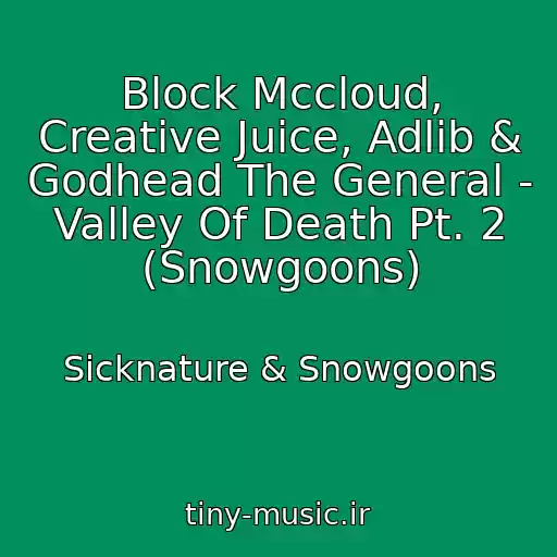 کاور آهنگ Block Mccloud, Creative Juice, Adlib & Godhead The General - Valley Of Death Pt. 2 (Snowgoons) از Sicknature & Snowgoons