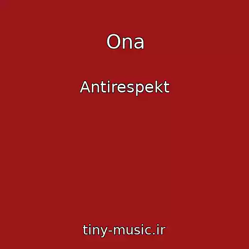 کاور آهنگ Ona از Antirespekt