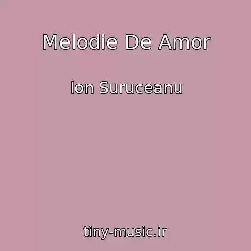 کاور آهنگ Melodie De Amor از Ion Suruceanu