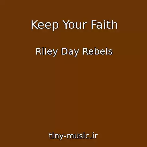 کاور آهنگ Keep Your Faith از Riley Day Rebels