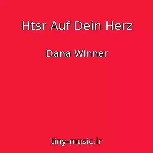 کاور آهنگ Htsr Auf Dein Herz از Dana Winner